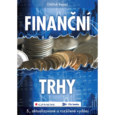 Finanční trhy (5. aktualizované a rozšířené vydání) - autor Prof. Ing. Oldřich Rejnuš, CSc.